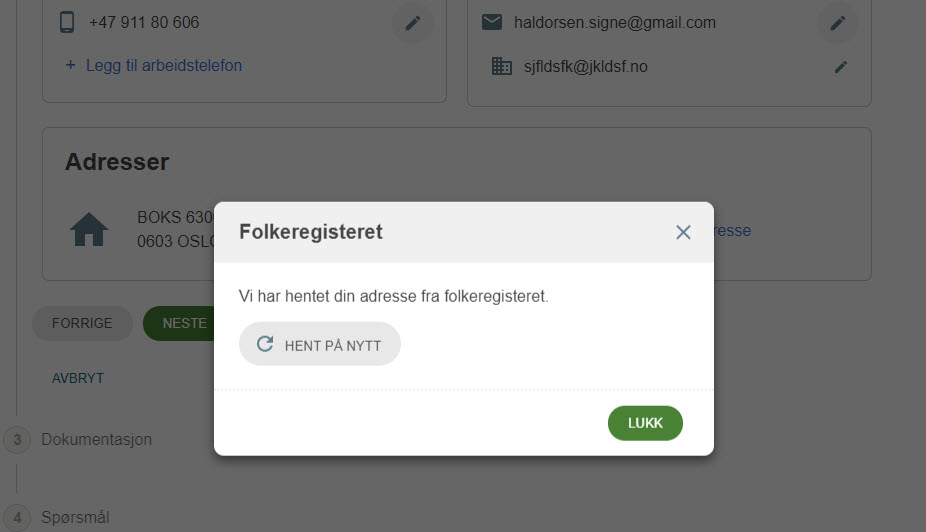 Popup med teksten "Vi har hentet dn adresse fra folkeregisteret". Knapp for å hente på nytt.
